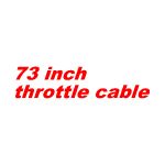 73 inch throttle cable